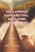 KRÓLEWSKIE KAPŁAŃSTWO, KRÓLOWIE I APŁAŃSTWO