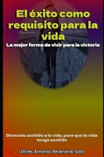El éxito como requisito para la Vida