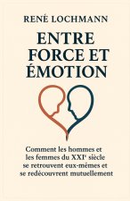 ENTRE FORCE ET ÉMOTION