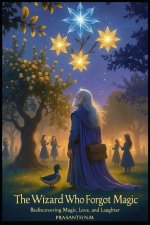 The Wizard Who Forgot Magic