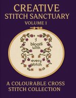 Creative Stitch Sanctuary Volume 1