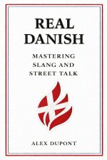 Real Danish - Mastering Slang and Street Talk