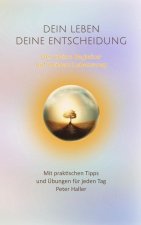 DEIN LEBEN DEINE ENTSCHEIDUNG