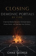 Closing Demonic Portals by Fire