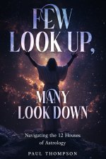 Few Look Up, Many Look Down