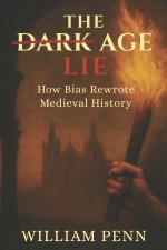 The Dark Age Lie