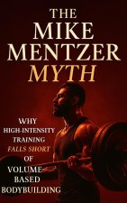 The Mike Mentzer Myth