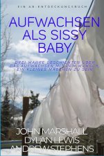 Aufwachsen als Sissy Baby