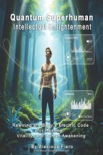 Quantum Superhuman, Intellectual Enlightenment