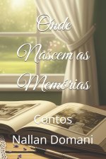 Onde Nascem As Memórias