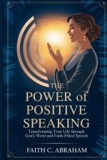 THE POWER OF POSITIVE SPEAKING
