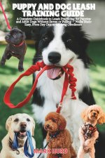 PUPPY AND DOG LEASH TRAINING GUIDE