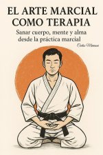 El Arte Marcial Como Terapia