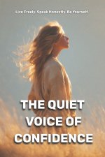 The Quiet Voice of Confidence