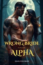 WRONG BRIDE FOR THE ALPHA