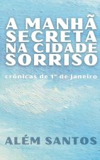 A manhã secreta na Cidade Sorriso