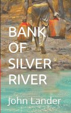 BANK OF SILVER RIVER