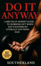 Do It Anyway