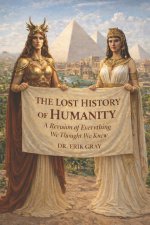 The Lost History of Humanity