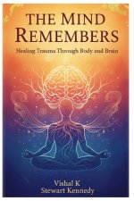 The Mind Remembers