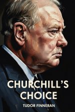 CHURCHILL'S CHOICE