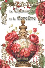 Le Chasseur et la Sorcière