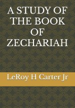 A STUDY OF THE BOOK OF ZECHARIAH