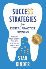 Success Strategies for Dental Practice Owners