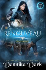 Renouveau (Crossbreed, t. 6)