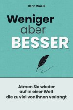 Weniger, aber besser