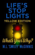 Life's Stop Lights - Yellow Edition