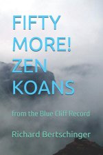 FIFTY (MORE!) ZEN KOANS