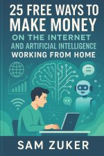 25 FREE WAYS TO MAKE MONEY ON THE INTERNET