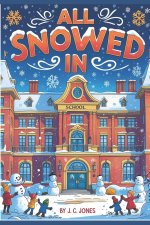 ALL SNOWED IN