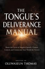 The Tongue's Deliverance Manual