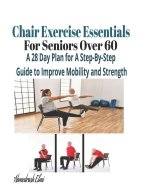 Chair Exercise Essentials For Seniors Over 60