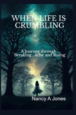 When Life is Crumbling