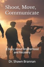 Shoot, Move, Communicate