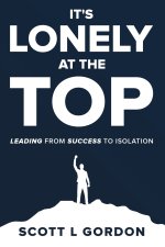 It's Lonely at The Top