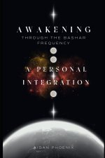 Awakening Through the Bashar Frequency