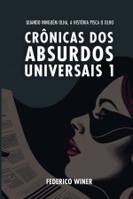 Crônicas de Absurdos Universais