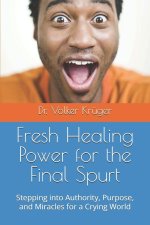 Fresh Healing Power for the Final Spurt