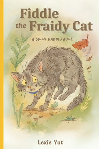 Fiddle the Fraidy Cat