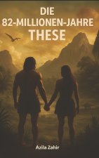 Die 82-Millionen-Jahre-These