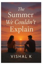 The Summer We Couldn't Explain
