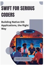 Swift for Serious Coders
