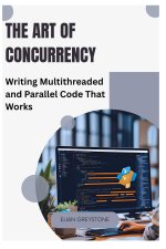 The Art of Concurrency