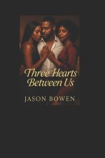 Three Hearts Between Us