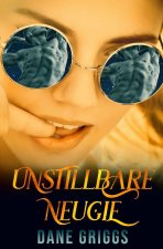 Unstillbare Neugie