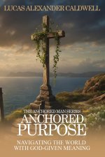 Anchored Purpose